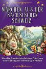 Matteo Krause: Märchen aus der Sächsischen Schweiz, Buch