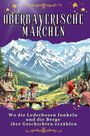 Luisa Herrmann: Oberbayerische Märchen, Buch