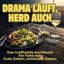 Louis Schmid: Drama läuft, Herd auch, Buch