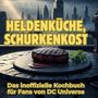 Ava Schmidt: Heldenküche, Schurkenkost, Buch