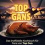 Ava Weber: Das inoffizielle Kochbuch für Fans von Top Gun, Buch