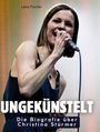 Lena Fischer: Die Biografie über Christina Stürmer, Buch