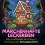 Lina Schneider: Das inoffizielle Kochbuch für Fans von SimsalaGrimm, Buch