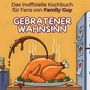 Olivia Schmid: Das inoffizielle Kochbuch für Fans von Family Guy, Buch
