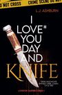 L. J. Ashburn: I love you Day and Knife, Buch