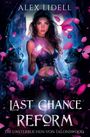 Alex Lidell: Last Chance Reform: Die Unsterblichen von Talonswood, Buch
