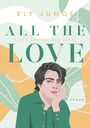 Ely Junge: All the Love ¿ Alles andere als ideal, Buch