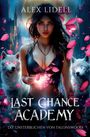 Alex Lidell: Last Chance Academy: Die Unsterblichen von Talonswood, Buch
