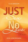 Ellie Bradon: Just Sex No Love 3, Buch