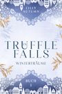 Lilly Autumn: Seasons in Truffle Falls: Winterträume, Buch