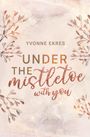 Yvonne Ekres: Under the Mistletoe with you, Buch