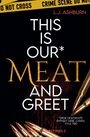 L. J. Ashburn: This is our Meat and Greet, Buch