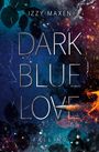 Izzy Maxen: Dark Blue Love, Buch