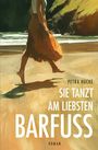 Petra Hucke: Sie tanzt am liebsten barfuß, Buch