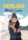 Ella McQueen: Healing Mister London, Buch
