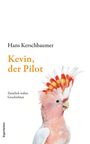 Hans Kerschbaumer: Kevin, der Pilot, Buch