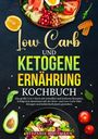 Stefanie Hoffmann: Low Carb und Ketogene Ernährung Kochbuch, Buch