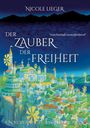 Nicole Lieger: Der Zauber der Freiheit, Buch