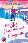 Emma Wagner: Mit Ski, Charme und Pinguin, Buch