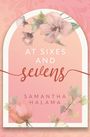 Samantha Halama: At Sixes And Sevens, Buch