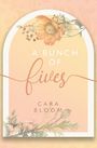 Cara Bloom: A Bunch Of Fives, Buch