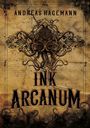 Andreas Hagemann: Ink Arcanum, Buch