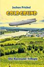 Jochen Frickel: Goldgrund, Buch