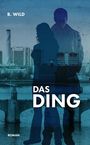 B. Wild: Das Ding, Buch