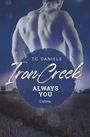 T. C. Daniels: Iron Creek - Always You, Buch