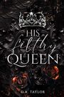 D. A. Taylor: His filthy Queen, Buch