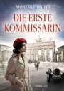 Moritz Hirche: Die Erste Kommissarin, Buch