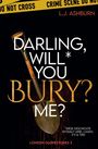 L. J. Ashburn: Darling, will you bury me?, Buch