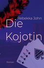 Rebekka John: Die Kojotin, Buch