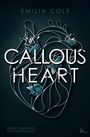 Emilia Cole: Callous Heart, Buch