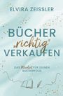 Elvira Zeißler: Bücher "richtig" verkaufen, Buch