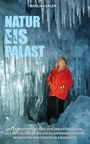 Marlies Erler: Natur Eis Palast, Buch