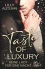 Lilly Autumn: Taste of Luxury - Keine Lady für eine Nacht, Buch