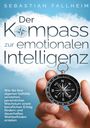 Sebastian Fallheim: Der Kompass zur emotionalen Intelligenz, Buch