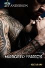 Liv Anderson: Mirrored Passion, Buch