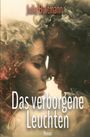 Julia Bultmann: Das verborgene Leuchten, Buch