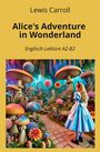 Lewis Carroll: Alice's Adventure in Wonderland: Englisch Lektüre A2 - B2, Buch