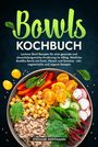 Stefanie Hoffmann: Bowls Kochbuch, Buch