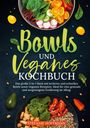 Stefanie Hoffmann: Bowls und Veganes Kochbuch, Buch