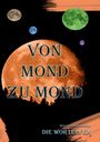 Anita E. Dobes: Von Mond zu Mond, Buch