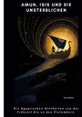 Sati Nebet: Amun, Isis und die Unsterblichen, Buch
