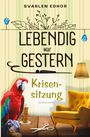 Svarlen Edhor: Krisensitzung: Lebendig war gestern - Band 2, Buch