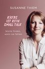 Susanne Thiem: Krebs ist kein Small Talk, Buch