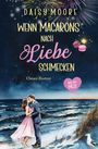 Daisy Moore: Wenn Macarons nach Liebe schmecken, Ostsee-Roman. Illustration: Paar am Strand, Feuerwerk im Himmel.