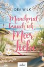 Dea WiLK: Manchmal brauch' ich Meer Liebe., Buch