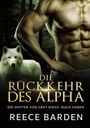 Reece Barden: Die Ru¿ckkehr des Alpha, Buch